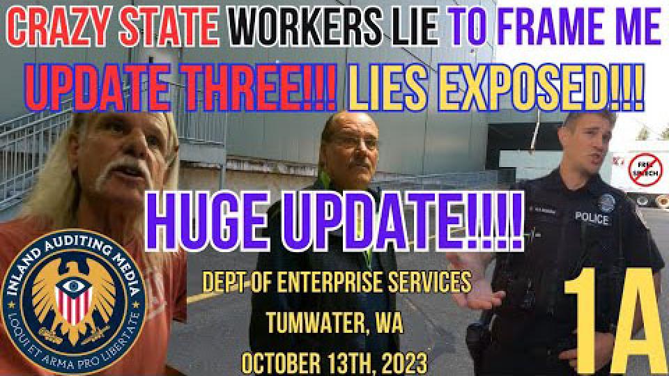 Crazy State Workers Lie To Frame Me! Update Three!!! Lies Exposed!!!